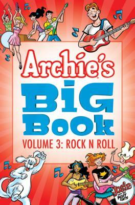 Archie's Big Book Vol. 3: Rock 'n' Roll by Archie Superstars