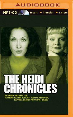 The Heidi Chronicles by Wendy Wasserstein