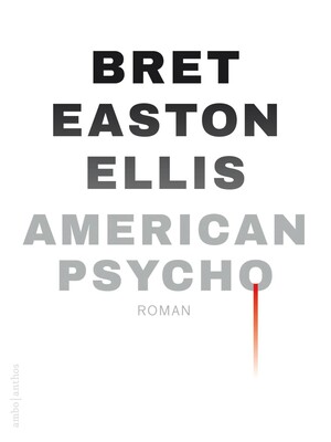 American Psycho by Bret Easton Ellis