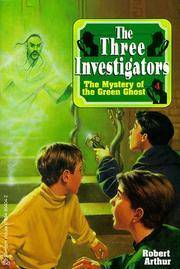 The Mystery of the Green Ghost by Robert Arthur