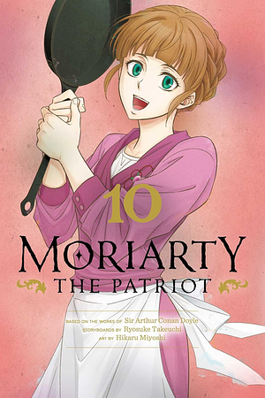 Moriarty the Patriot, Vol. 10 by Hikaru Miyoshi, Ryōsuke Takeuchi