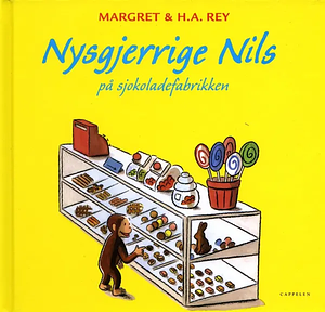 Nysgjerrige Nils på sjokoladefabrikken by Margret Rey