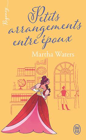 Petits arrangements entre époux by Martha Waters