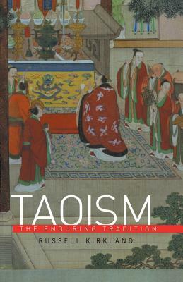 Taoism: The Enduring Tradition by Russell Kirkland