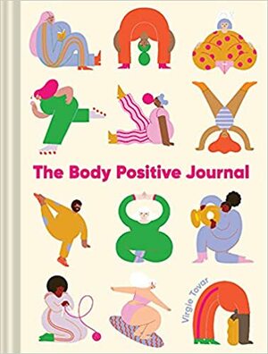 The Body Positive Journal by Virgie Tovar