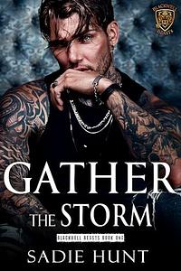 Gather the Storm: A Dark New Adult Romance by Sadie Hunt
