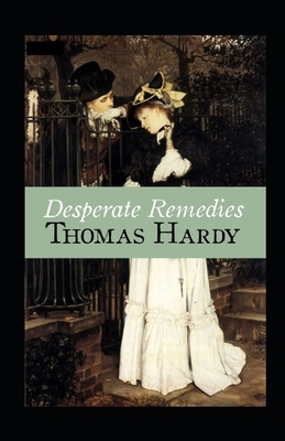 Desperate Remedies Annotated by Thomas Hardy