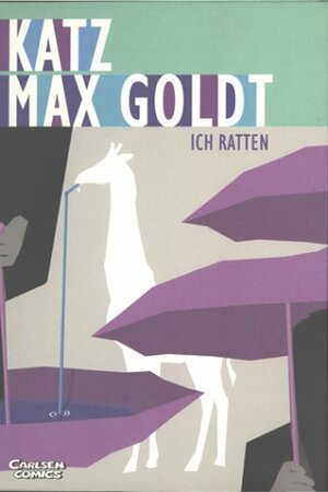 Ich Ratten. by Stephan Katz, Max Goldt