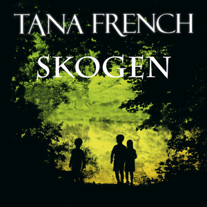 Skogen by Tana French