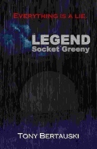 The Legend of Socket Greeny by Tony Bertauski