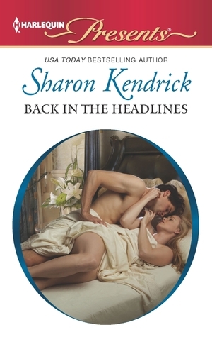 Back in the Headlines by Sharon Kendrick