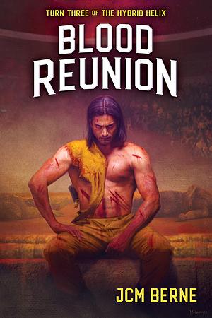 Blood Reunion by J.C.M. Berne