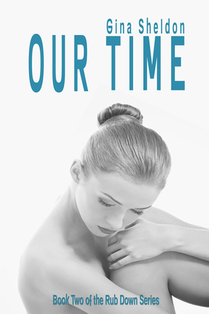 Our Time by Gina Sheldon