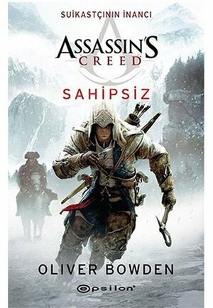 Assassin's Creed: Sahipsiz by Oliver Bowden, Epsilon Yayinevi