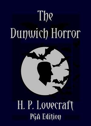 The Dunwich Horror-Original Classic Edition by H.P. Lovecraft, H.P. Lovecraft