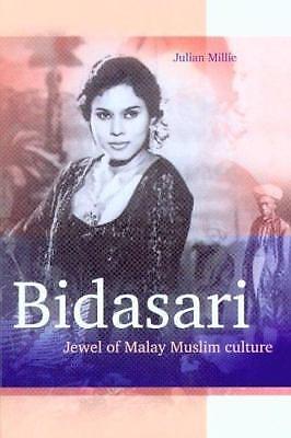 Bidasari: Jewel of Malay Muslim Culture by Julian Millie