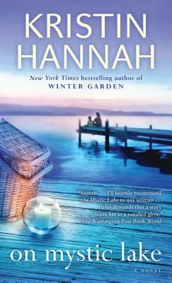 On Mystic Lake by Kristin Hannah