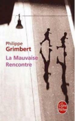 La Mauvaise Rencontre by Philippe Grimbert