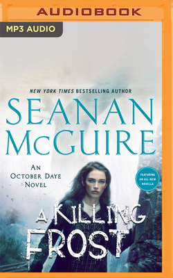 A Killing Frost by Seanan McGuire