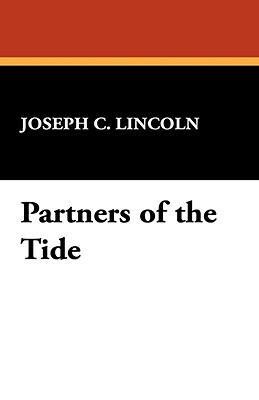 Partners of the Tide by Joseph C. Lincoln