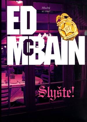 Slyšte! by Ed McBain