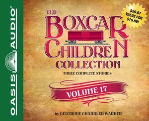 The Boxcar Children Collection Volume 17: The Mystery of the Stolen Boxcar, the Mystery in the Cave, the Mystery on the Train by Gertrude Chandler Warner