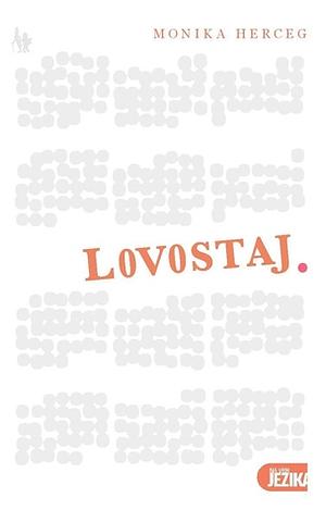Lovostaj. by Monika Herceg