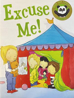 Excuse Me! by Moira Butterfield