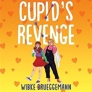 Cupid's Revenge by Wibke Brueggemann