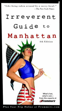Frommer's Irreverent Guide to Manhattan by Ian McMahan, Balliett &amp; Fitzgerald