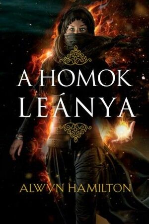 A homok leánya by Alwyn Hamilton