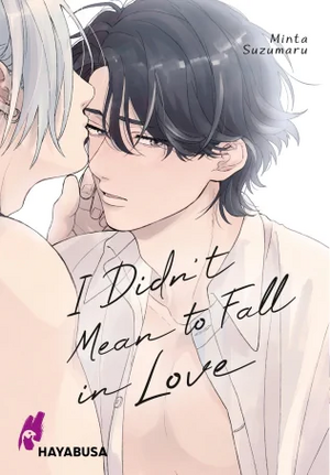 I Didn't Mean to Fall in Love by Minta Suzumaru