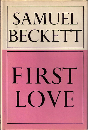 First Love by Samuel Beckett