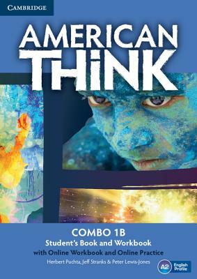 American Think, Combo 1B with Online Workbook and Online Practice by Peter Lewis-Jones, Jeff Stranks, Herbert Puchta