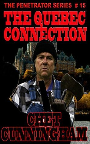 The Quebec Connection by Chet Cunningham, Lionel Derrick