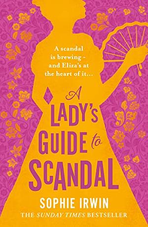 A Lady's Guide to Scandal by Sophie Irwin