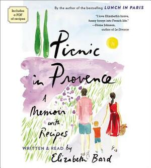 Picnic in Provence: A Memoir with Recipes by 