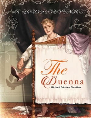 The Duenna: (Annotated Edition) by Richard Brinsley Sheridan