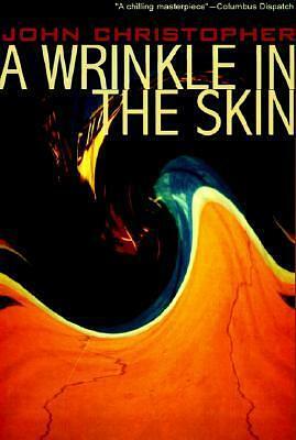 A Wrinkle in the Skin by John Christopher