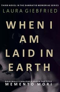 When I Am Laid in Earth by Laura Giebfried