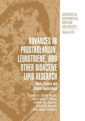 Advances in Prostaglandin, Leukotriene, and Other Bioactive Lipid Research: Basic Science and Clinical Applications by 