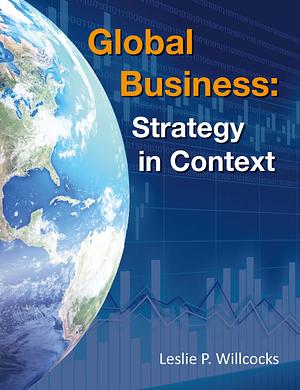 Global Business: Strategy in Context by Leslie Willcocks