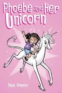 Phoebe and Her Unicorn by Dana Simpson