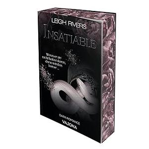 Insatiable by Leigh Rivers