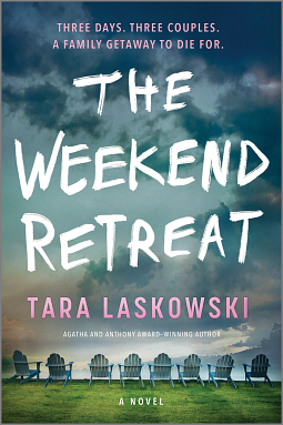 The Weekend Retreat by Tara Laskowski