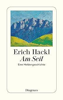 Am Seil: eine Heldengeschichte by Erich Hackl