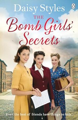 The Bomb Girls' Secrets by Daisy Styles