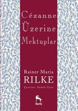 Cezanne Üzerine Mektuplar by Rainer Maria Rilke