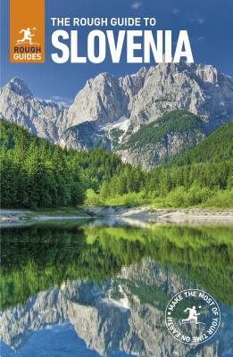 The Rough Guide to Slovenia (Travel Guide) by Rough Guides