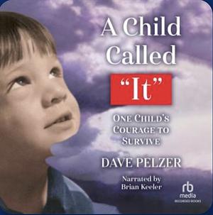 A Child Called ‘It' by David J. Pelzer